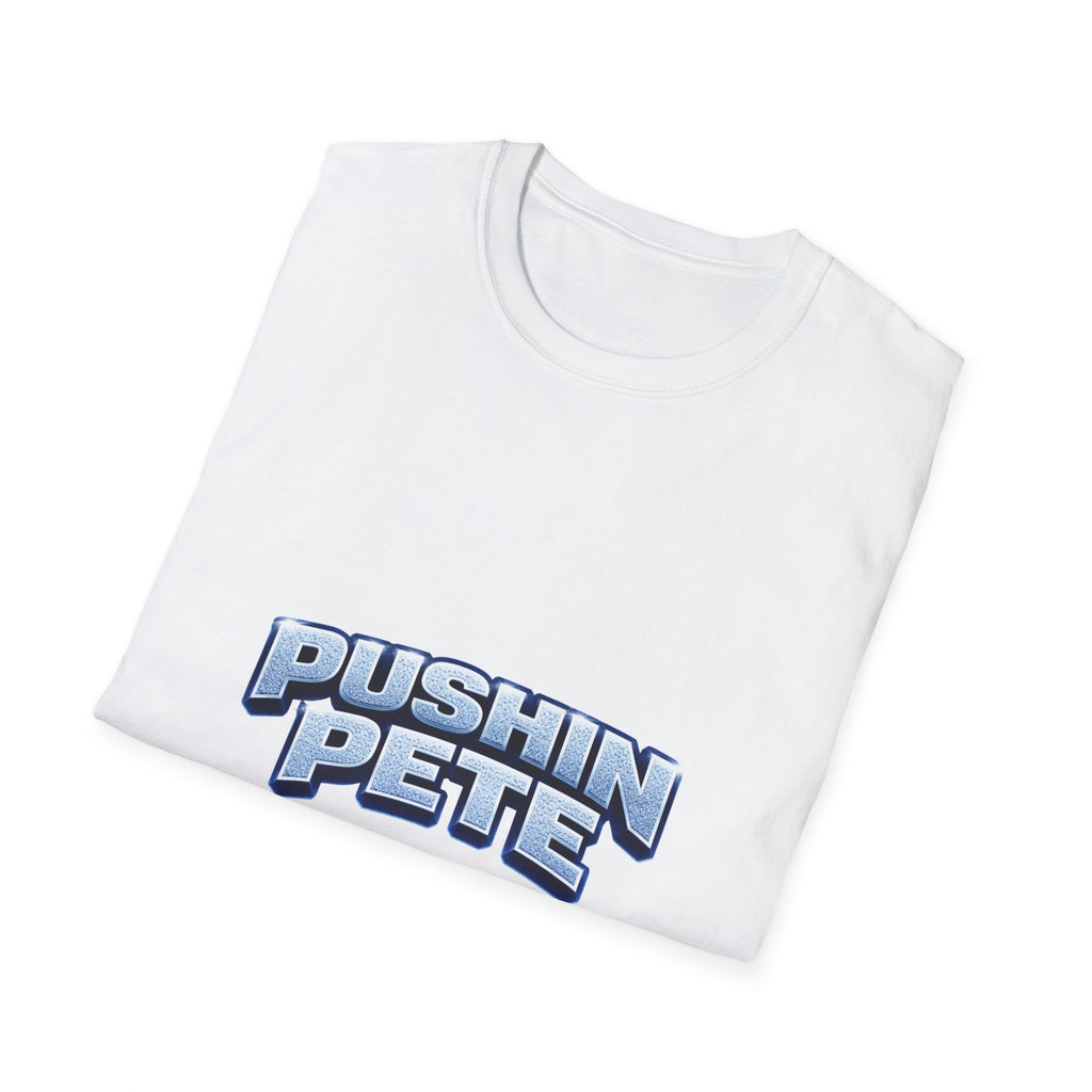 Pushin Pete Shirt
