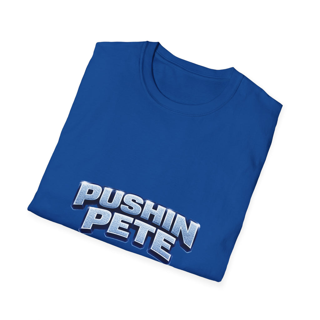 Pushin Pete Shirt