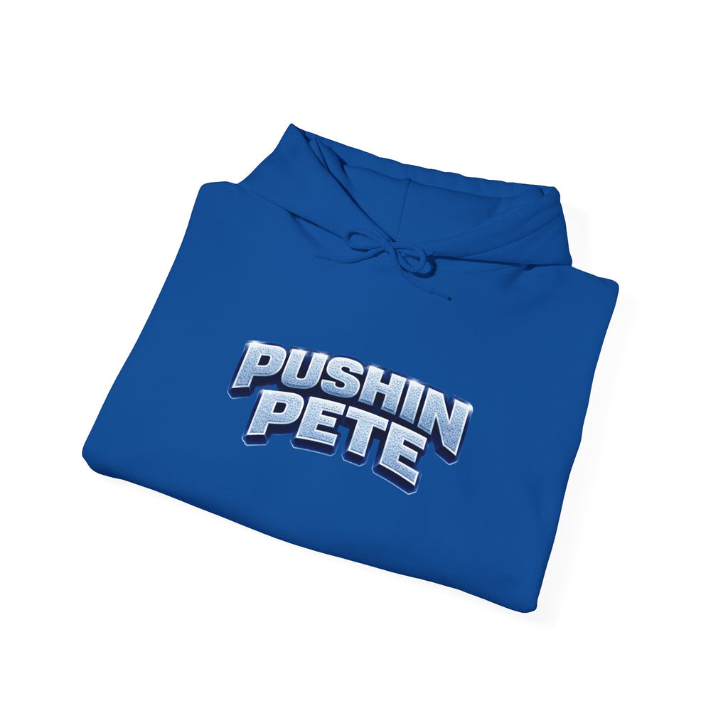Pushin Pete Hoodie