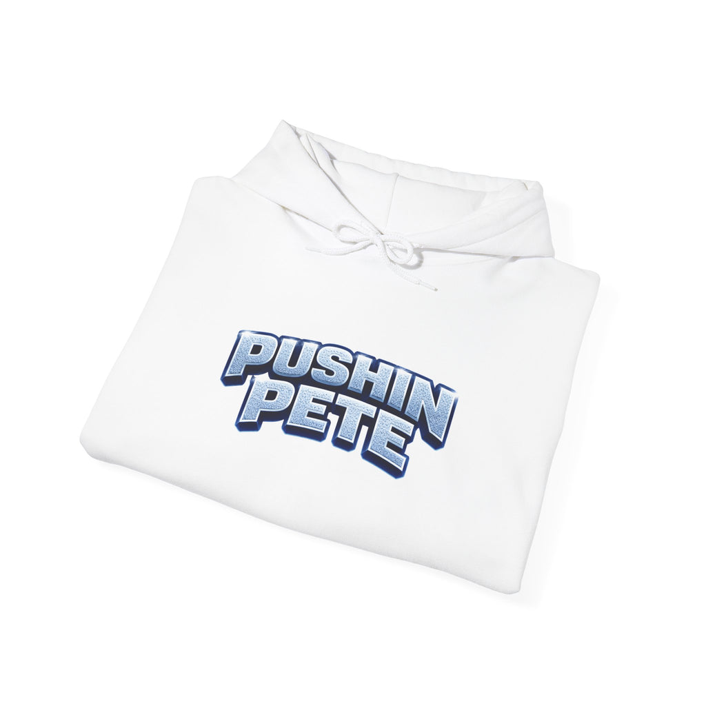 Pushin Pete Hoodie