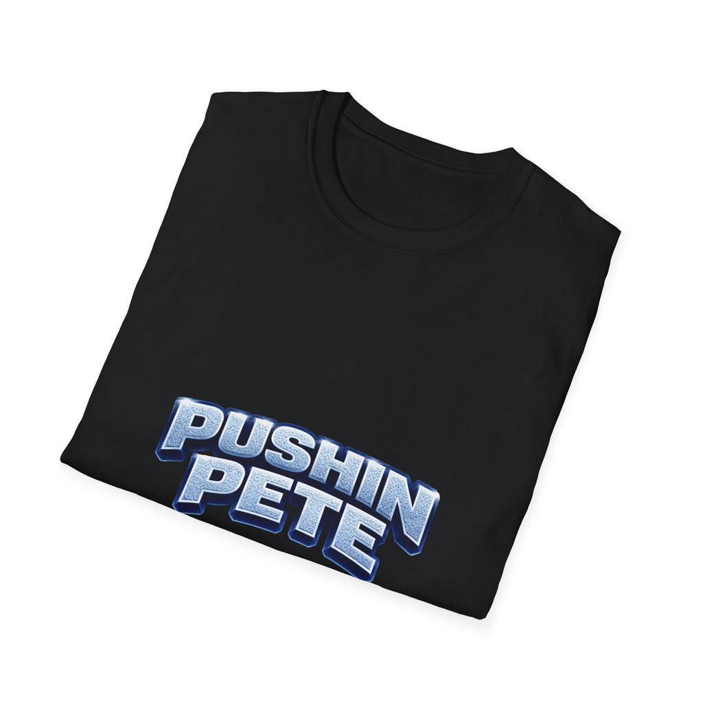 Pushin Pete Shirt